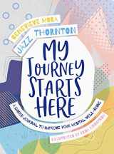 9780143775676-0143775677-My Journey Starts Here: A Guided Journal to Improve Your Mental Well-Being