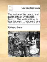 9781170531983-1170531989-The justice of the peace, and parish officer. By Richard Burn, ... The tenth edition. In four volumes. ... Volume 3 of 4