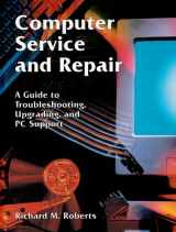 9781566378765-1566378761-Computer Service and Repair: A Guide to Troubleshooting, Upgrading, and PC Support
