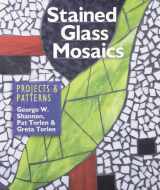 9781895569544-1895569540-Stained Glass Mosaics: Projects & Patterns