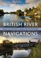 9781472900845-1472900847-British River Navigations: Inland Cuts, Fens, Dikes, Channels and Non-tidal Rivers