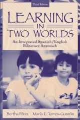 9780801330773-0801330777-Learning in 2 Worlds: An Integrated Spanish/English Biliteracy Approach (English and Spanish Edition)