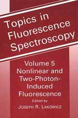 9780306455537-0306455536-Topics in Fluorescence Spectroscopy, Vol. 5: Nonlinear and Two-Photon-Induced Fluorescence
