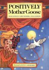 9780915811915-091581191X-Positively Mother Goose (Loomans, Diane)