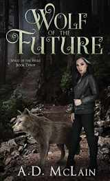 9784867477946-486747794X-Wolf Of The Future (Spirit of the Wolf)