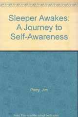9780945806066-094580606X-Sleeper Awakes: A Journey to Self-Awareness