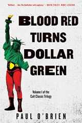 9781510709331-1510709339-Blood Red Turns Dollar Green: A Novel