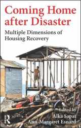 9781498722865-1498722865-Coming Home after Disaster: Multiple Dimensions of Housing Recovery