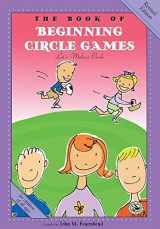 9781622775132-1622775139-The Book of Beginning Circle Games: Revised Edition (First Steps in Music series)