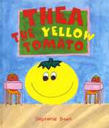 9780963815262-0963815261-Thea the Yellow Tomato