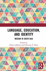 9780367626525-0367626527-Language, Education, and Identity: Medium in South Asia