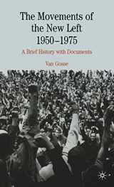 9781403968043-1403968047-The Movements Of The New Left, 1950-1975: A Brief History With Documents (Bedford Series in History and Culture)