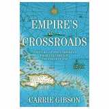 9780802124319-0802124313-Empire's Crossroads: A History of the Caribbean from Columbus to the Present Day