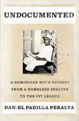 9781594206528-159420652X-Undocumented: A Dominican Boy's Odyssey from a Homeless Shelter to the Ivy League