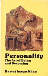 9780930872298-0930872290-Personality: The art of being and becoming (The Collected works of Hazrat Inayat Khan)