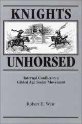9780814328736-0814328733-Knights Unhorsed: Internal Conflict in a Gilded Age Social Movement