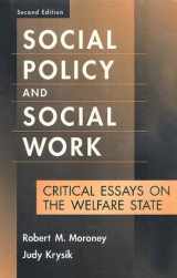 9780202361147-0202361144-Social Policy and Social Work: Critical Essays on the Welfare State (Modern Applications of Social Work Series)