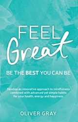 9780993427114-0993427111-Feel Great: Be the Best You Can be