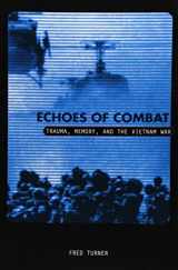 9780816635498-0816635498-Echoes of Combat: Trauma, Memory, and the Vietnam War
