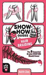 9781250249975-125024997X-Show-How Guides: Hair Braiding: The 9 Essential Braids Everyone Should Know!