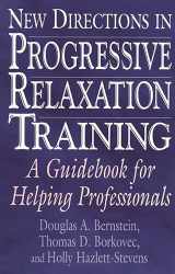 9780275968373-0275968375-New Directions in Progressive Relaxation Training: A Guidebook for Helping Professionals