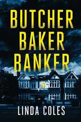 9780473518738-0473518732-Butcher Baker Banker: Three extraordinary problems. Questionable ways to fix them. (A Jack Rutherford and Amanda Lacey British Detective Novel)
