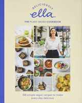 9781529345285-1529345286-Deliciously Ella The Plant-Based Cookbook: 100 Simple Vegan Recipes to Make Every Day Delicious