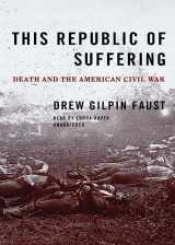 9781433233449-1433233444-This Republic of Suffering: Death and The American Civil War