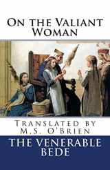 9781501066955-1501066951-On the Valiant Woman (Translated): Translated by M.S. O'Brien