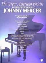 9780769286181-0769286186-The Great American Lyricist -- 18 Fabulous Songs by Johnny Mercer: Piano Arrangements