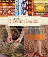 9781600851445-1600851444-Threads Sewing Guide: A Complete Reference from America's Best-Loved Sewing Magazine