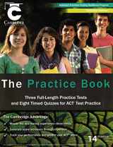 9781588942784-1588942783-The Practice Book: Three Full-Length Practice Tests and Eight Timed Quizes for the ACT Test Practice