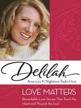 9780373892006-0373892004-Love Matters: Remarkable Love Stories That Touch the Heart and Nourish the Soul