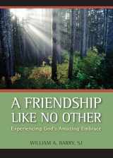 9780829427028-0829427023-A Friendship Like No Other: Experiencing God's Amazing Embrace
