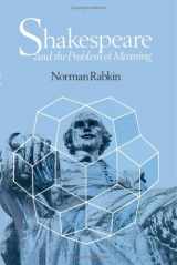 9780226701776-0226701778-Shakespeare and the Problem of Meaning