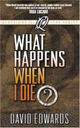 9780781441414-0781441412-What Happens When I Die? (Questions For Life)