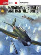 9781472818744-1472818741-Nakajima B5N ‘Kate’ and B6N ‘Jill’ Units (Combat Aircraft, 119)