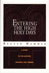 9780827606098-0827606095-Entering the High Holy Days: A Complete Guide to the History, Prayers, and Themes