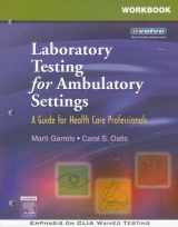 9780721647876-0721647871-Workbook for Laboratory Testing for Ambulatory Settings: A Guide for Health Care Professionals