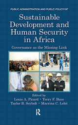 9781482255416-1482255413-Sustainable Development and Human Security in Africa: Governance as the Missing Link (Public Administration and Public Policy)