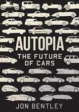 9781786496348-1786496348-Autopia: The Future of Cars