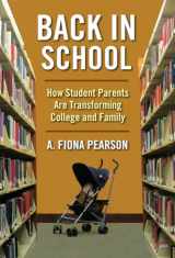 9781978801875-1978801874-Back in School: How Student Parents Are Transforming College and Family (The American Campus)