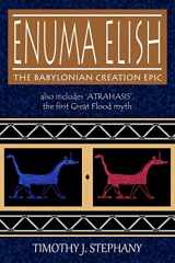 9781493775033-1493775030-Enuma Elish: The Babylonian Creation Epic: also includes 'Atrahasis', the first Great Flood myth