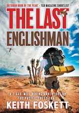 9781916487901-1916487904-The Last Englishman: A Thru-Hiking Adventure on the Pacific Crest Trail