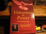 9780892746781-0892746785-Unleashing the Power of Praying in the Spirit