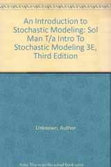 9780126848885-0126848882-An Introduction to Stochastic Modeling: Sol Man T/a Intro To Stochastic Modeling 3E, Third Edition