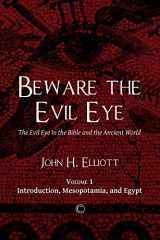 9780227175682-0227175689-Beware the Evil Eye: The Evil Eye in the Bible and the Ancient World: Volume 1: Introduction, Mesopotamia, and Egypt