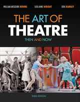 9781111348304-1111348308-The Art of Theatre: Then and Now