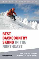 9781934028148-1934028142-Best Backcountry Skiing in the Northeast: 50 Classic Ski Tours In New England And New York