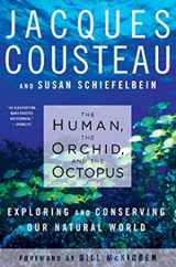 9781596914186-1596914181-The Human, the Orchid, and the Octopus: Exploring and Conserving Our Natural World